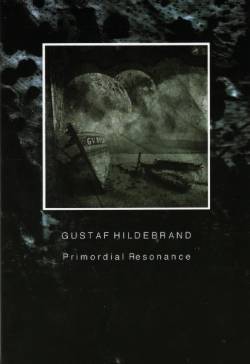 Gustaf Hildebrand : Primordial Resonance